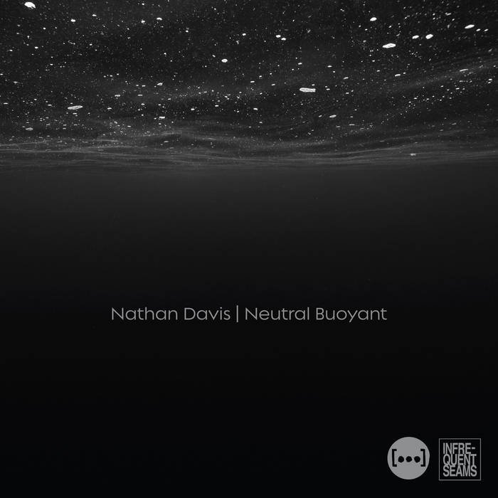 New Album: Neutral Buoyant by Nathan Davis
