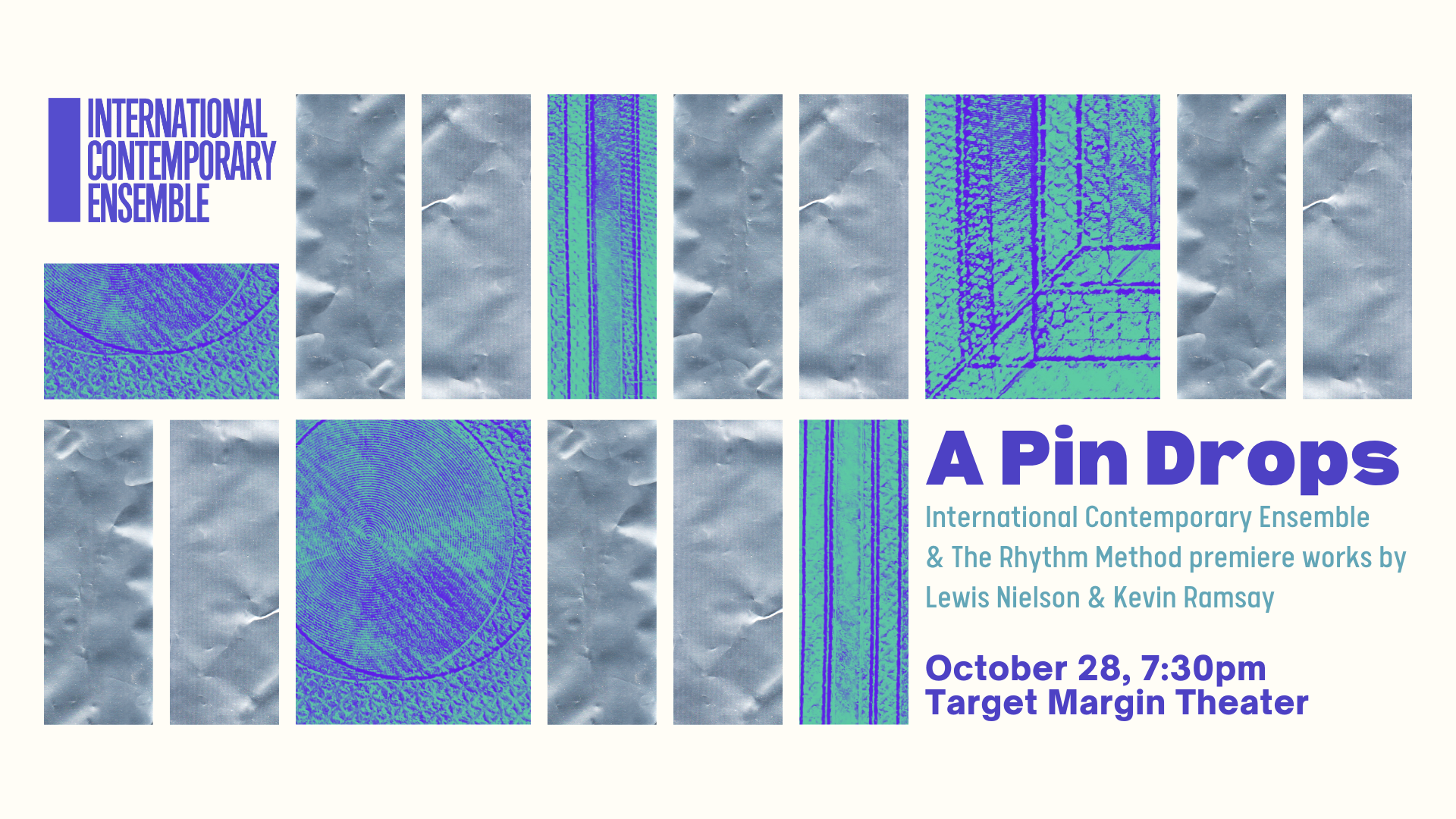 A Pin Drops: Premiering works by Kevin Ramsay and Lewis Nielson —  International Contemporary Ensemble