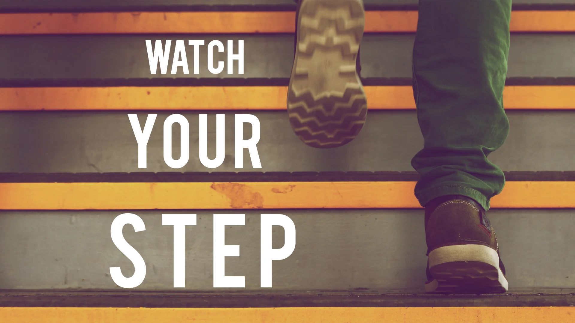 Watch Your Step.jpg