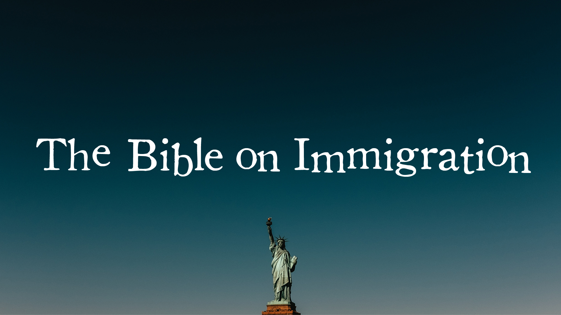 The Bible on Immigration.jpg