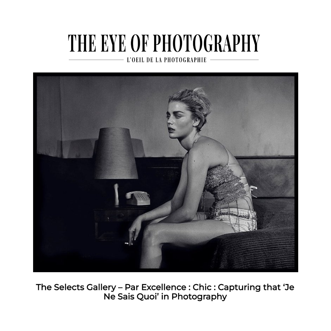 THE EYE OF PHOTOGRAPHY: "CHIC", IN COLLABORATION WITH PAR EXCELLENCE