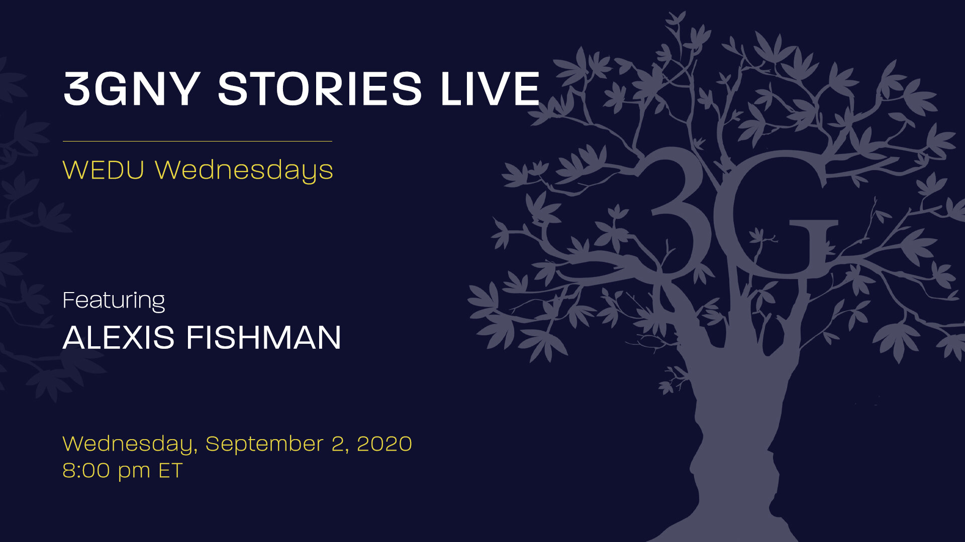 3GNY Stories Live: WEDU Wednesdays  Featuring Guest Speaker Alexis Fishman