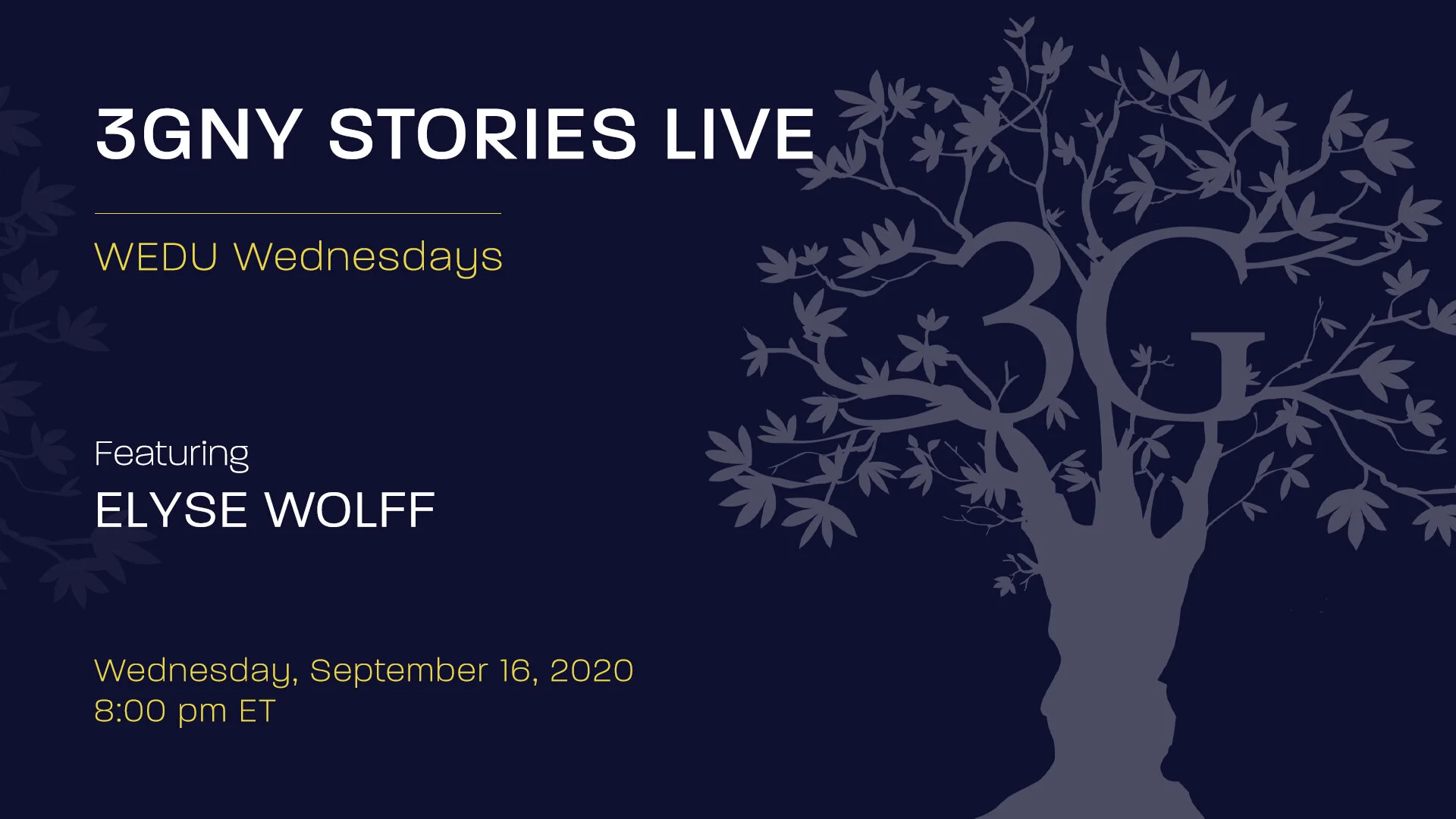 3GNY Stories Live: WEDU Wednesdays  Featuring Guest Speaker Elyse Wolff  