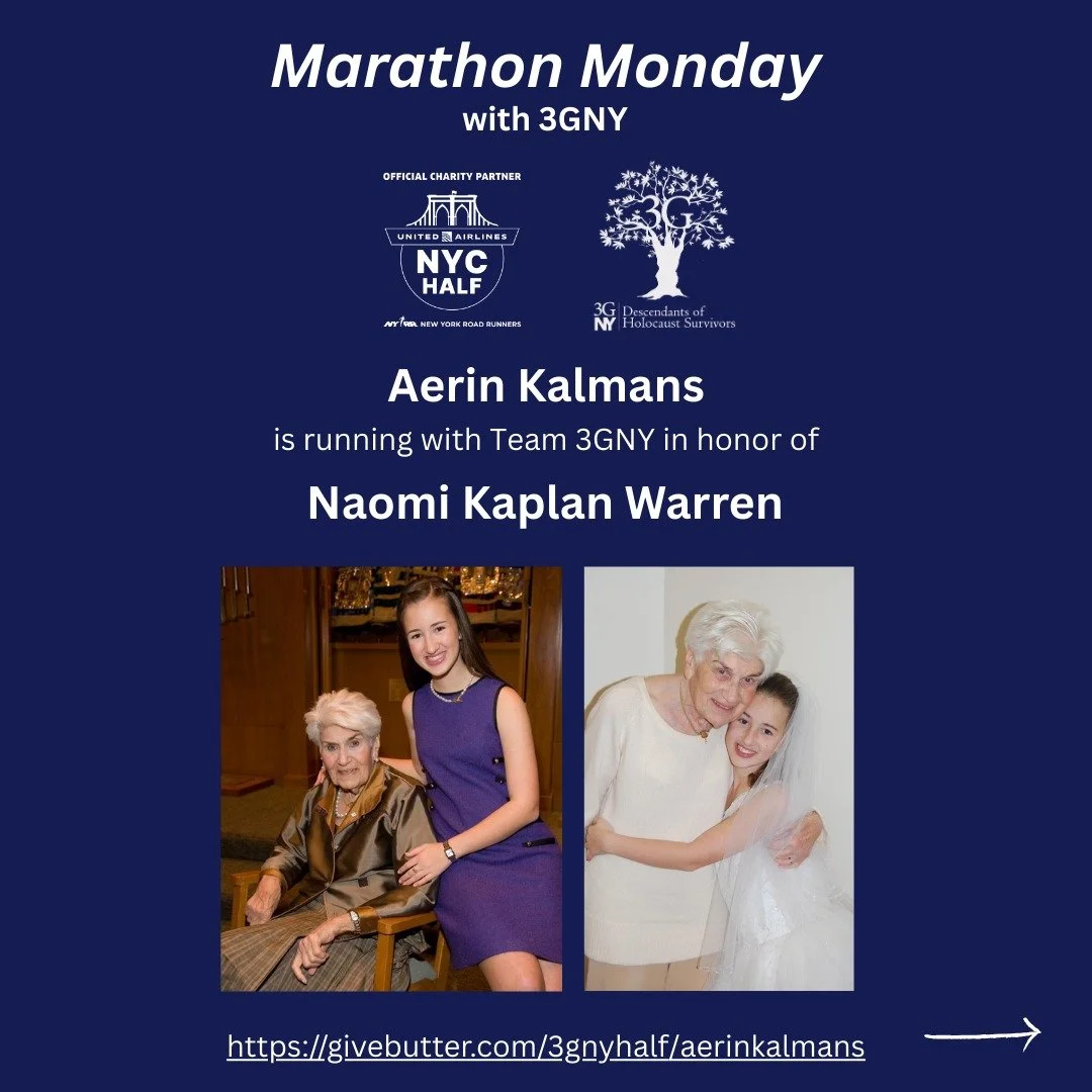 Next up in our Marathon Mondays series, meet Aerin Kalmans! 

Aerin, a 4G and an active volunteer in our WEDU program, is running with Team 3GNY in honor of her great-grandmother, Naomi Kaplan Warren. 

Aerin says: &ldquo;my Nunu&rsquo;s story - of r
