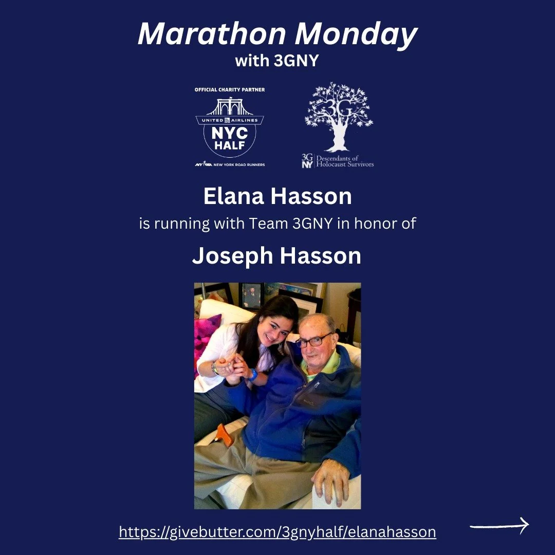 Next up in our Marathon Mondays series, meet Elana Hasson! 

Elana is running with Team 3GNY in honor of her grandfather, Joseph Hasson, a Holocaust survivor from Rhodes, Greece. 

Elana says: &ldquo;My grandfather spoke sparingly, but when he chose 