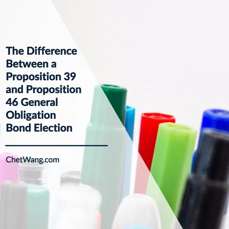 What Is the Difference Between a Proposition 39 and Proposition 46 General Obligation Bond Election?