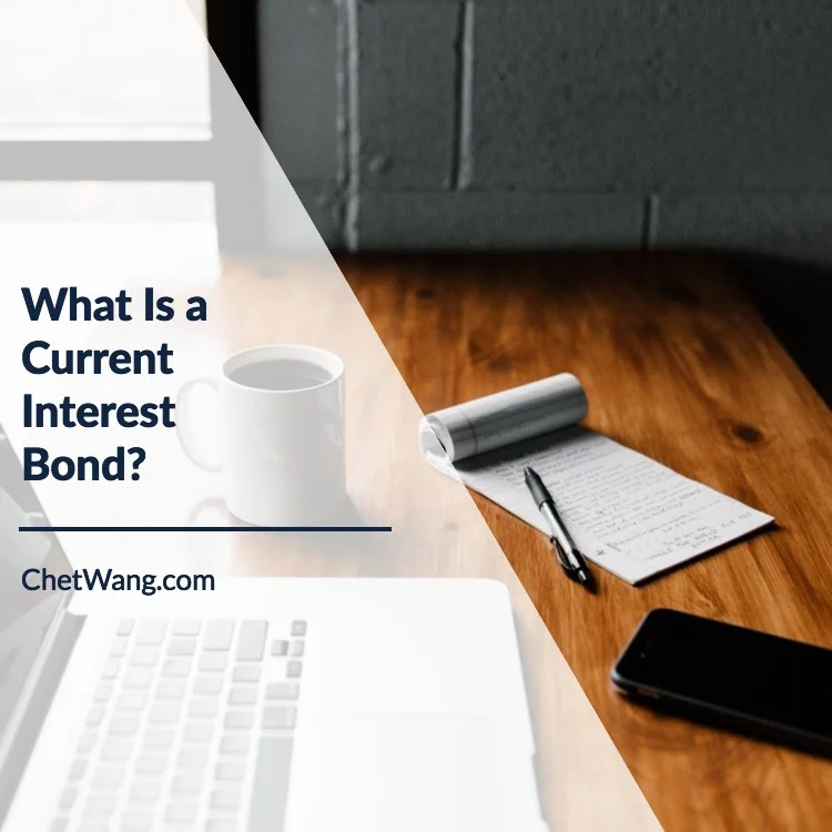 What Is a Current Interest Bond?