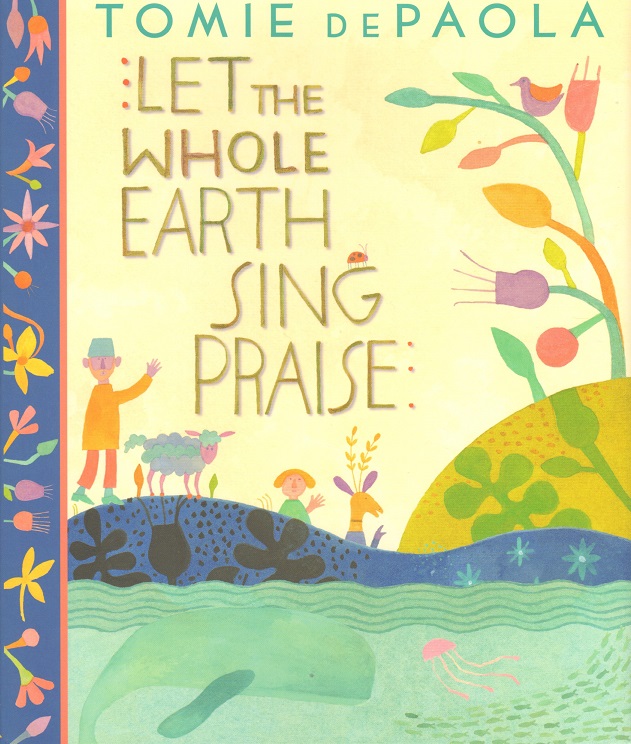 Let the Whole Earth Sing Praise