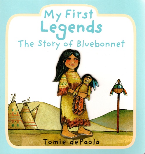 My First Legends The Story of Bluebonnet.jpg