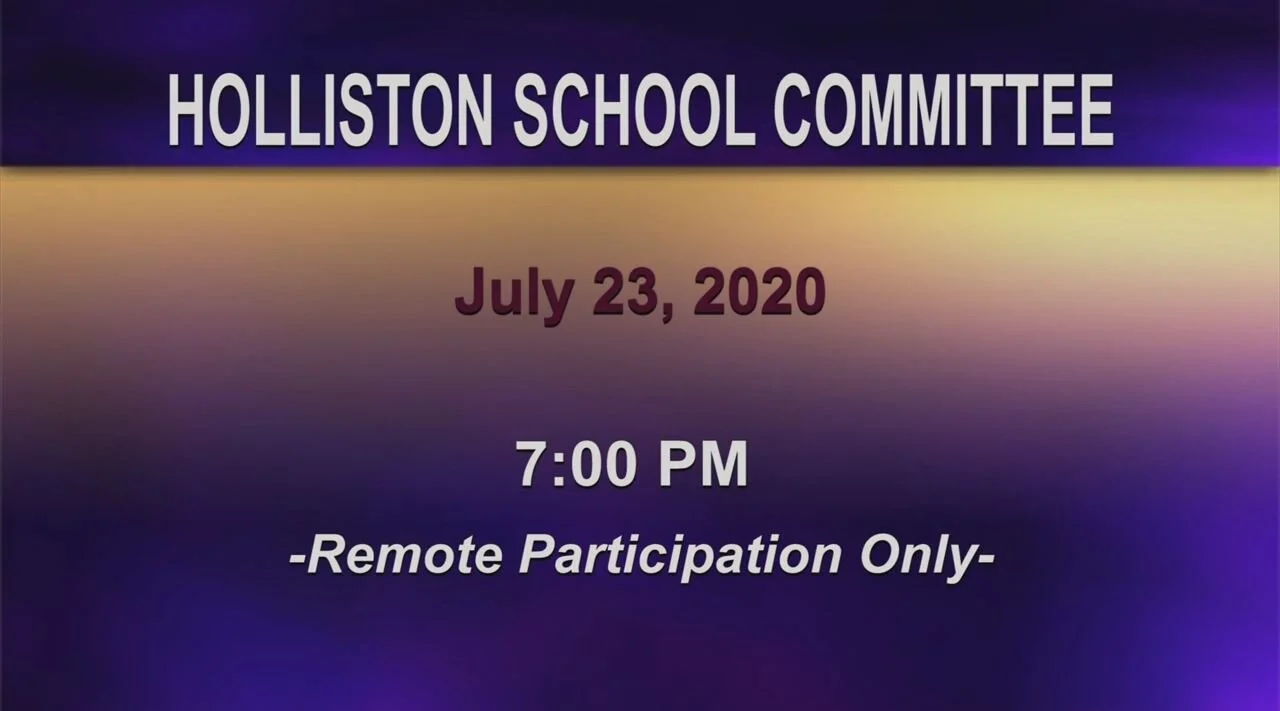 Holliston School Committee Meeting - July 23, 2020