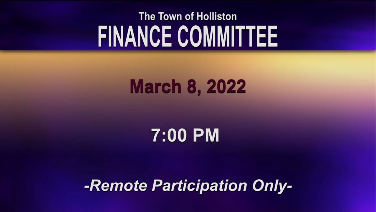 Holliston Finance Committee - March 8, 2022