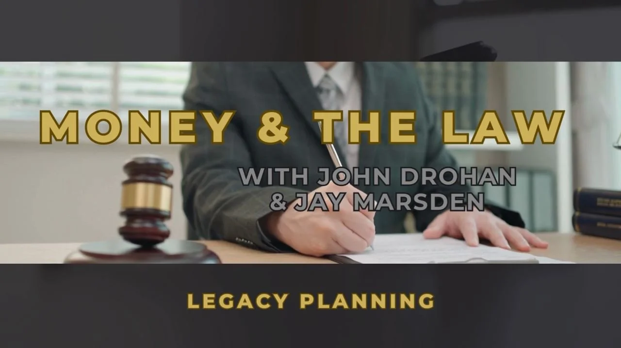 Money and The Law - Legacy Planning