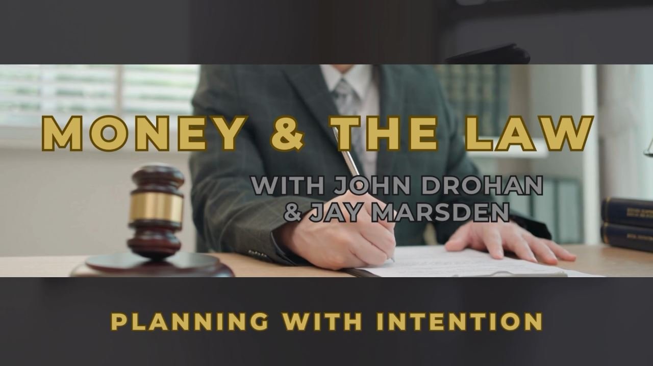 Money and The Law - Planning with Intention