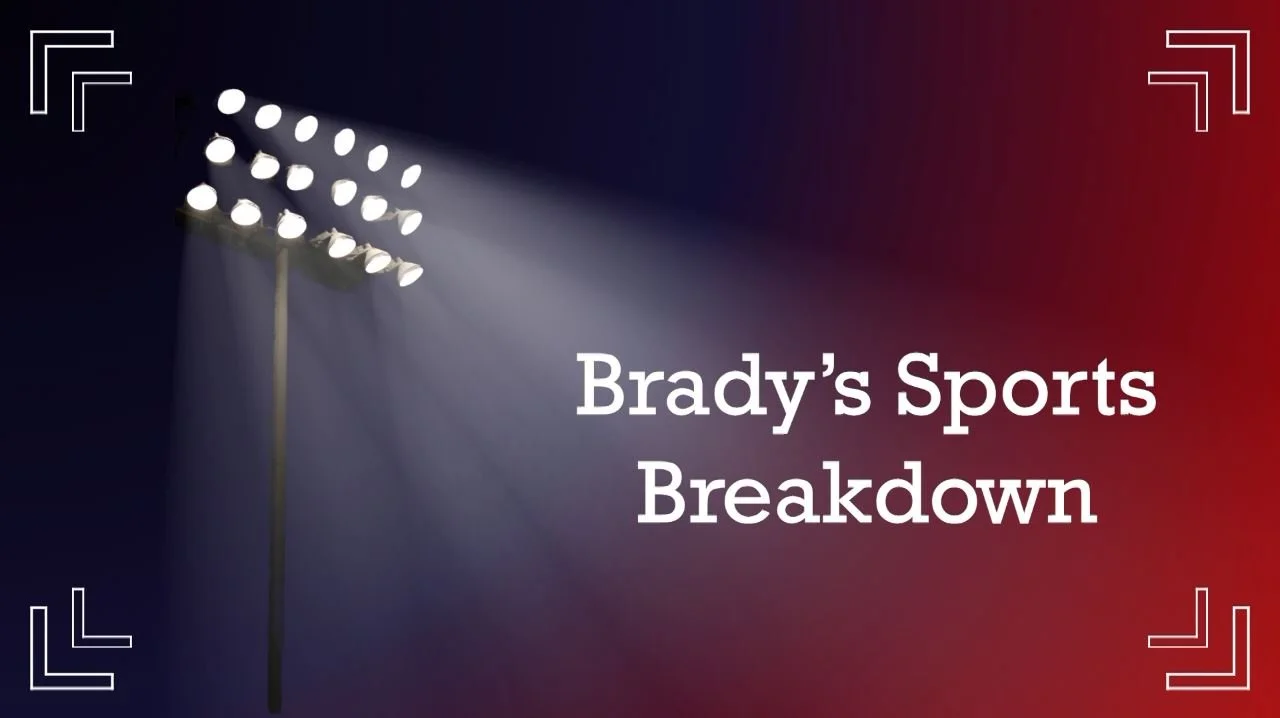 Brady's Sports Breakdown | Fall 2025