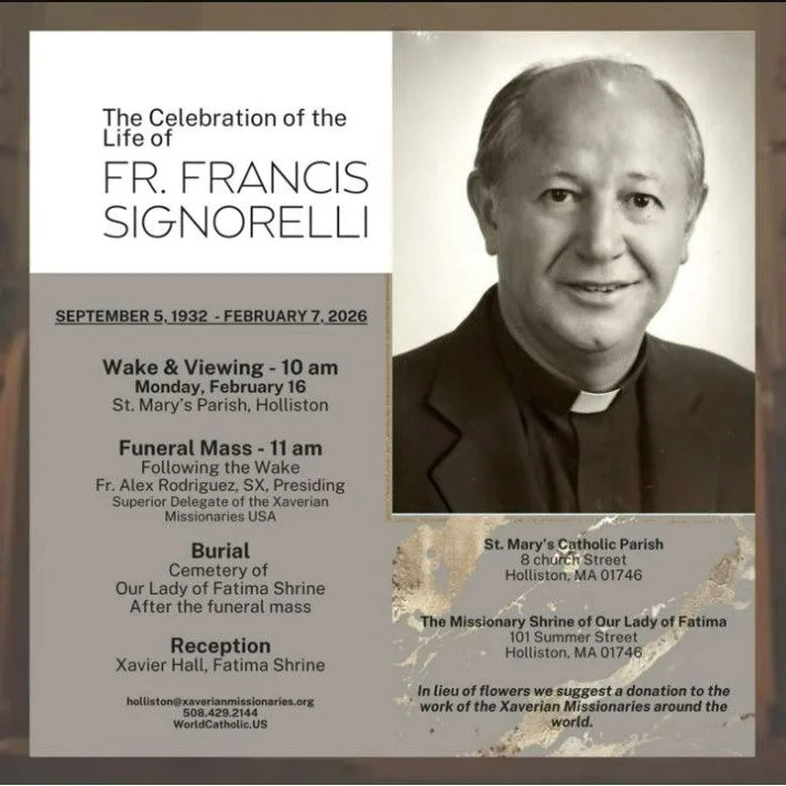 The Celebration of the Life of Fr. Francis Signorelli on Monday, February 16, 2026 at St. Mary's Parish, Holliston.

Copy and paste the link to watch the mass: 

https://youtube.com/live/VLY0EV5uB5o

@fatimashrineholliston