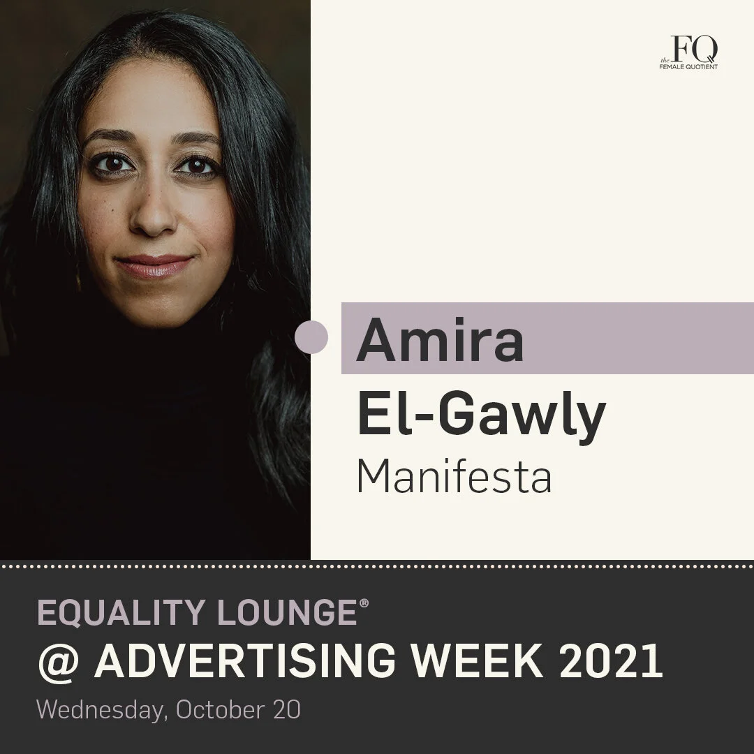 AdWeek 2021: Learn, Unlearn, Relearn: How Corporate Culture Has Evolved with The Female Quotient