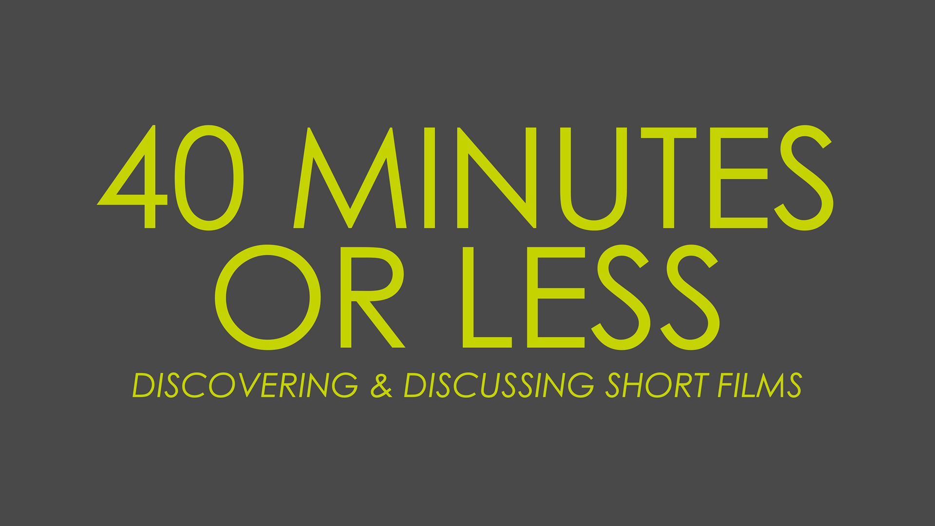 40 Minutes or Less: Local Female Filmmakers