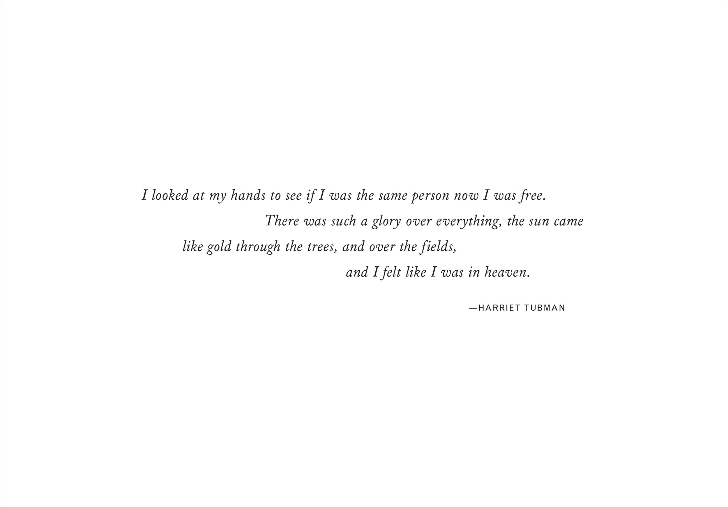 Quote: Felt like I was in Heaven by Harriet Tubman