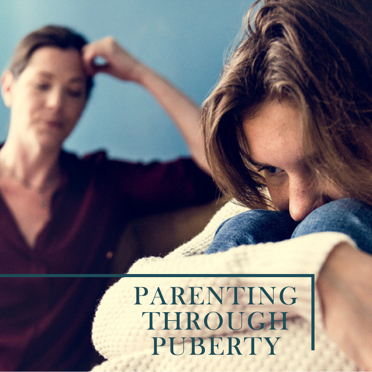 Parenting through puberty.jpg
