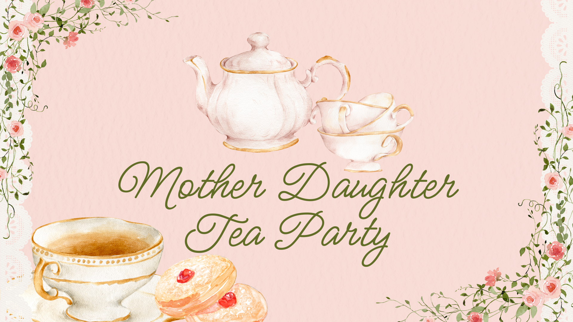 Mother Daughter Tea Party