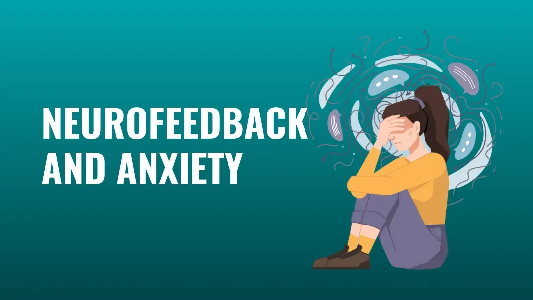 Neurofeedback and anxiety help in Tampa