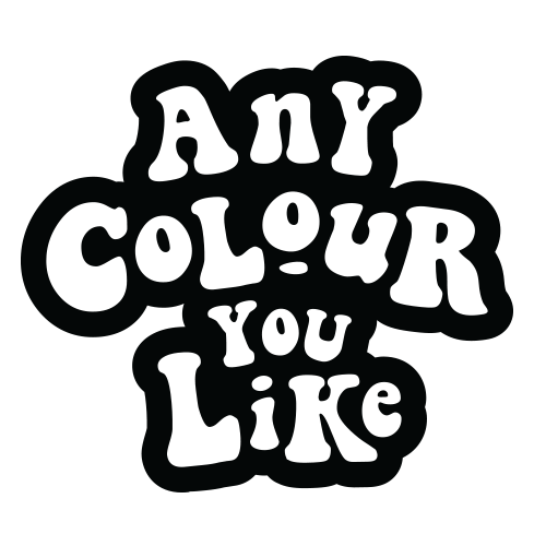 Any Colour You Like