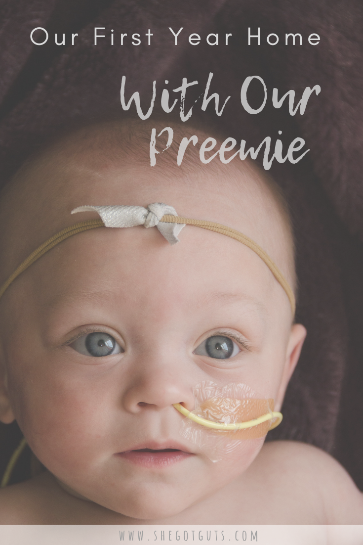 our first year home with our preemie - she got guts.png