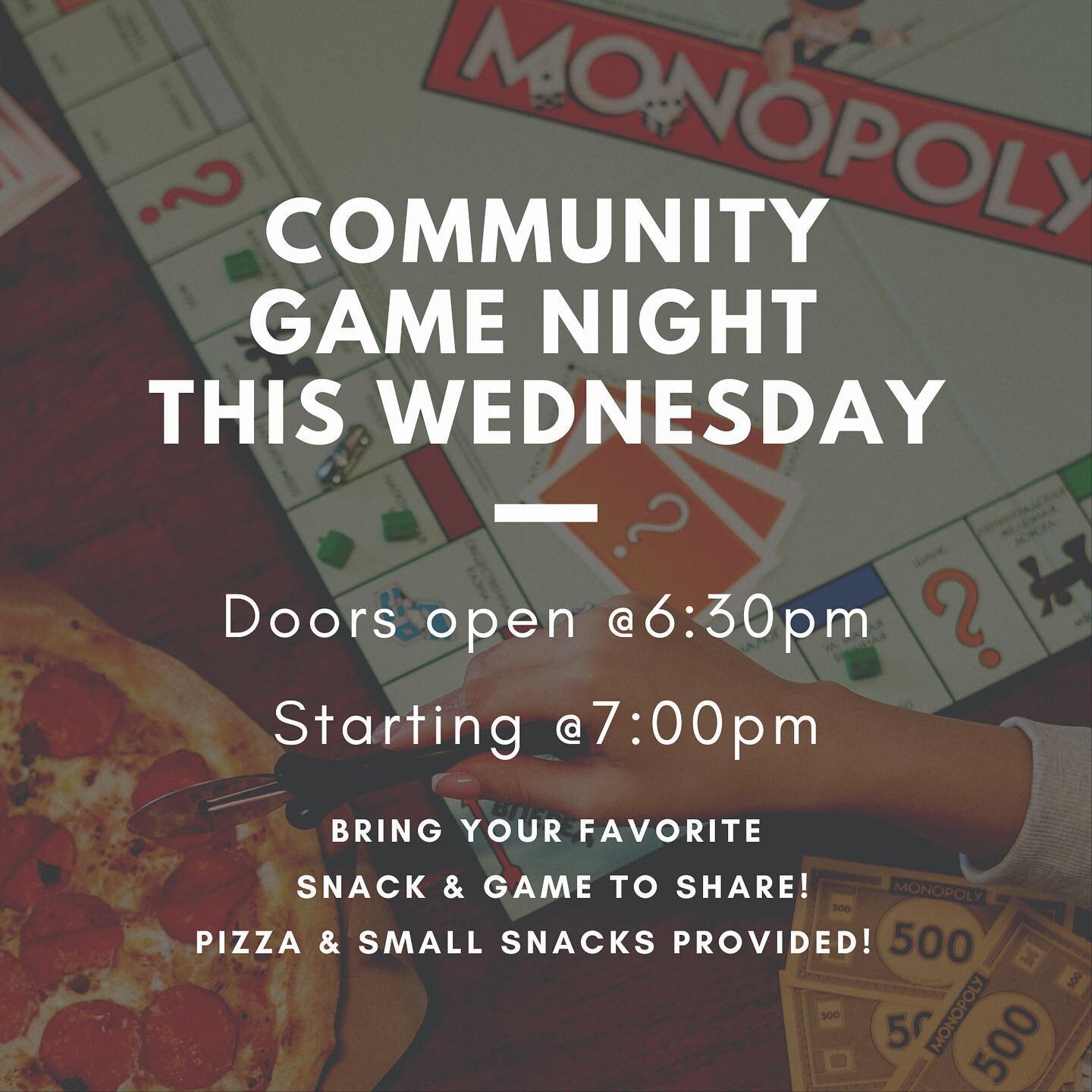 TOMORROW COMMUNITY GAME NIGHT!!

Since an official gathering was postponed for this week, a few of us have put together a pizza and game night for this Wednesday!! If you&rsquo;re free, please join us at the church to hangout, eat some good food and 