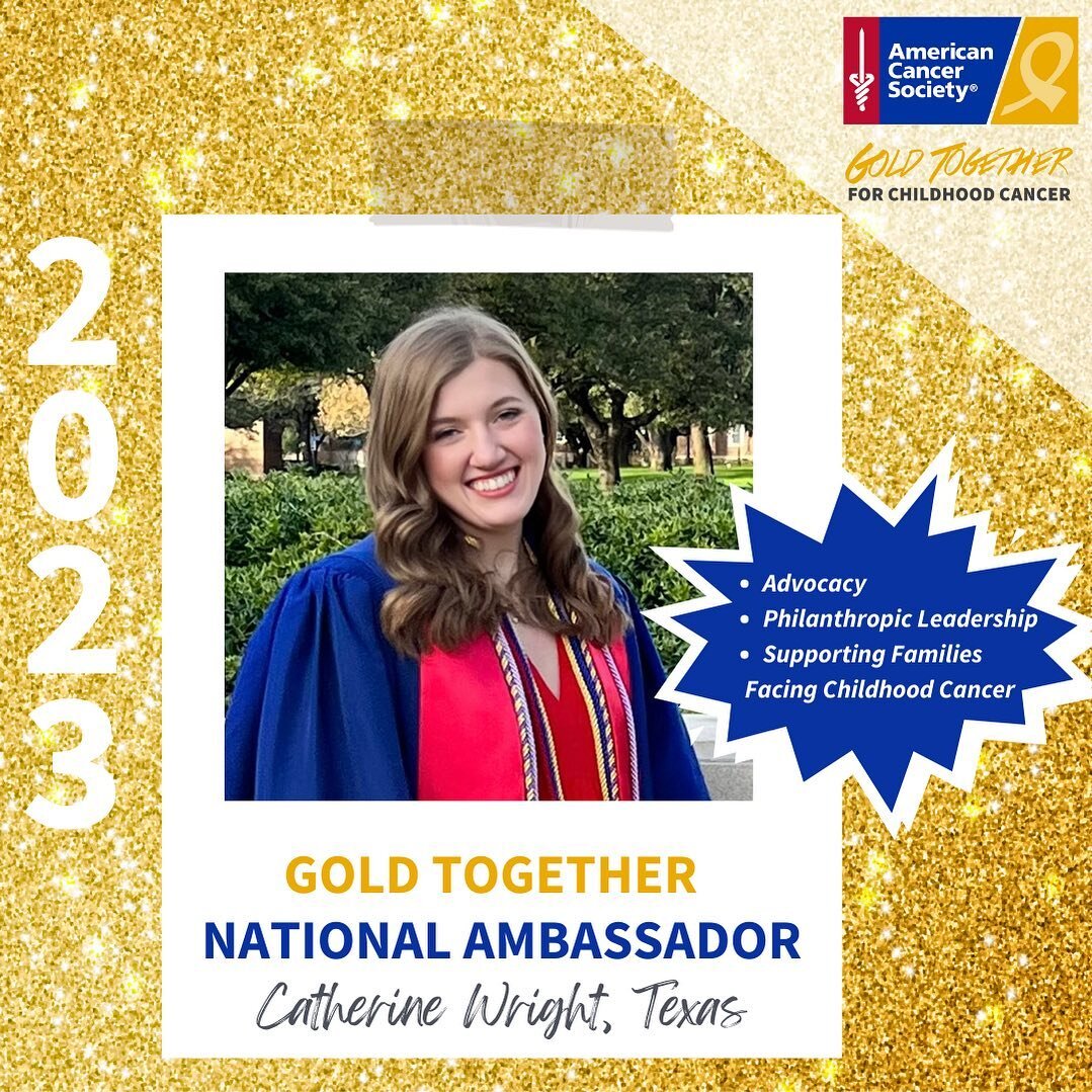 Congratulations to Catherine Wright
2023 Gold Together National Ambassador!

A powerful voice for childhood cancer.  #ACSGoldTogetherAmbassador

Thank you for sharing your unique connection to childhood cancer and making an impact through:
🎗Advocacy