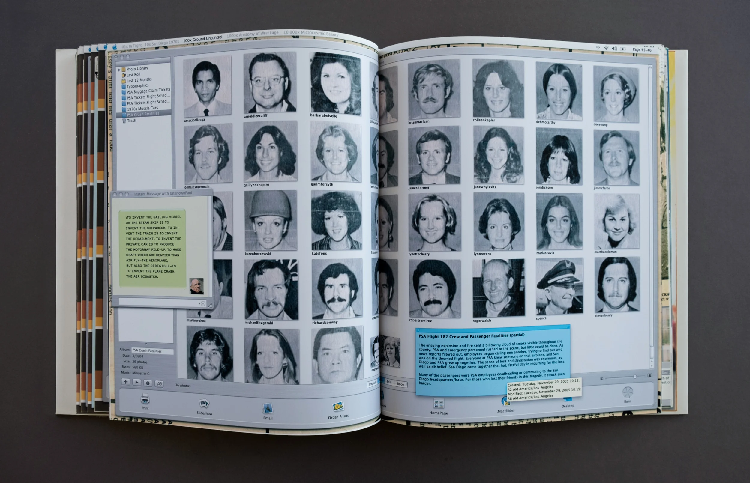 In total, over 130 people died, there were no survivors. The ichat window to the left quotes Paul Virilio from his book Unknown Quantity, “To invent the sailing vessel or the steam ship is to invent the shipwreck. To invent the train is to invent the derailment. To invent the private car is to produce the motorway pile-up, to make craft which are heavier than air fly-the aeroplane, but also the dirigible-is to invent the plane crash, the air disaster.”