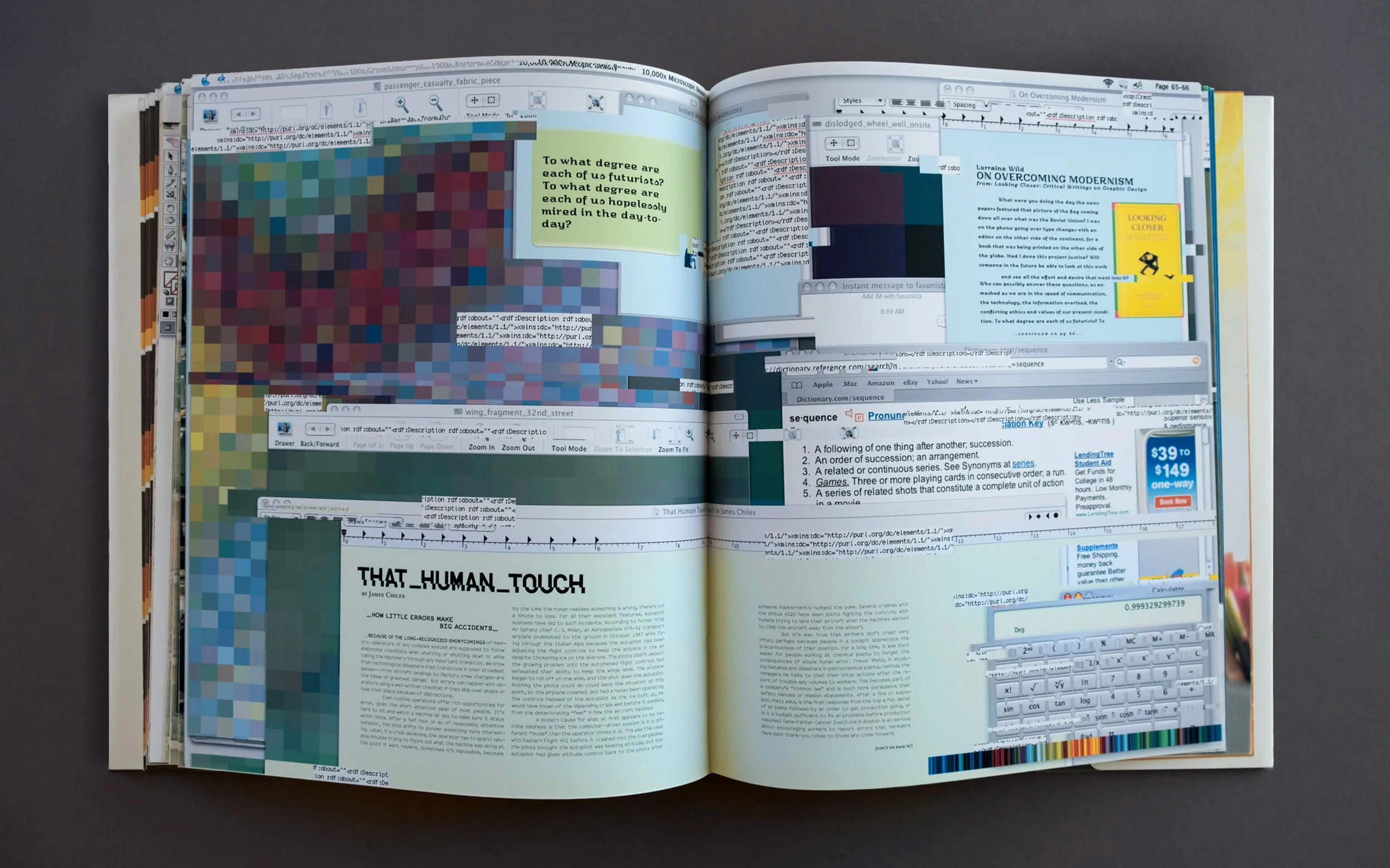 Finally, Microscopic Beauty magnifies the event by 10000x. The investigation leaves the visible surface going deep into the abstract microcosm of disaster and accident. In parallel, the computer system with which the design of the book is relying on is failing rapidly, and its interface begins to glitch, the system literally crashing, while program code (the microbes of the system) are exposed. 