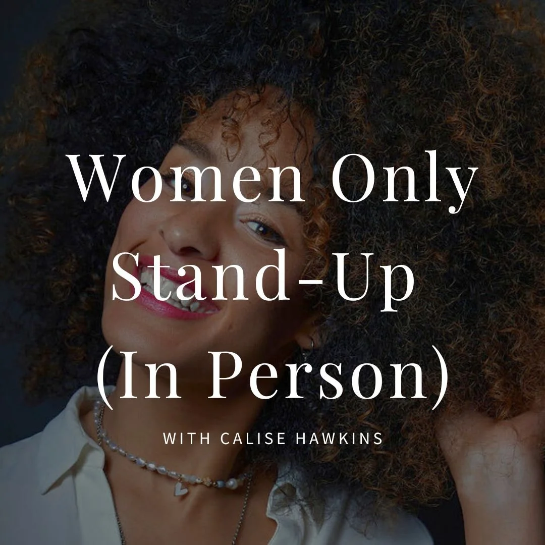 Women Only Stand-up Comedy Class, Starting January 20th