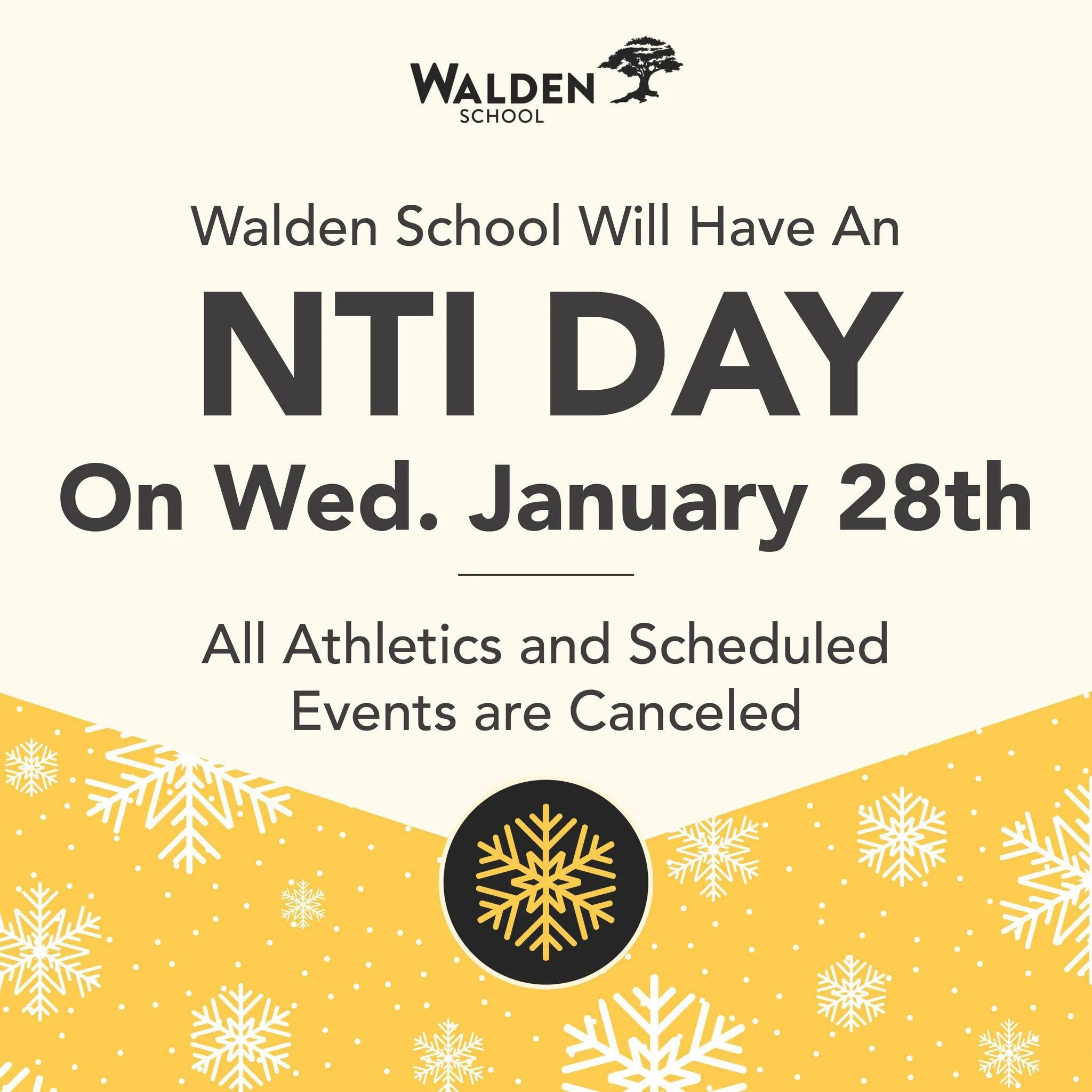 Walden School will have a Non-Traditional Instruction (NTI) day on Wednesday, January 28th but will return to campus on Thursday, January 29th. Stay safe and warm!