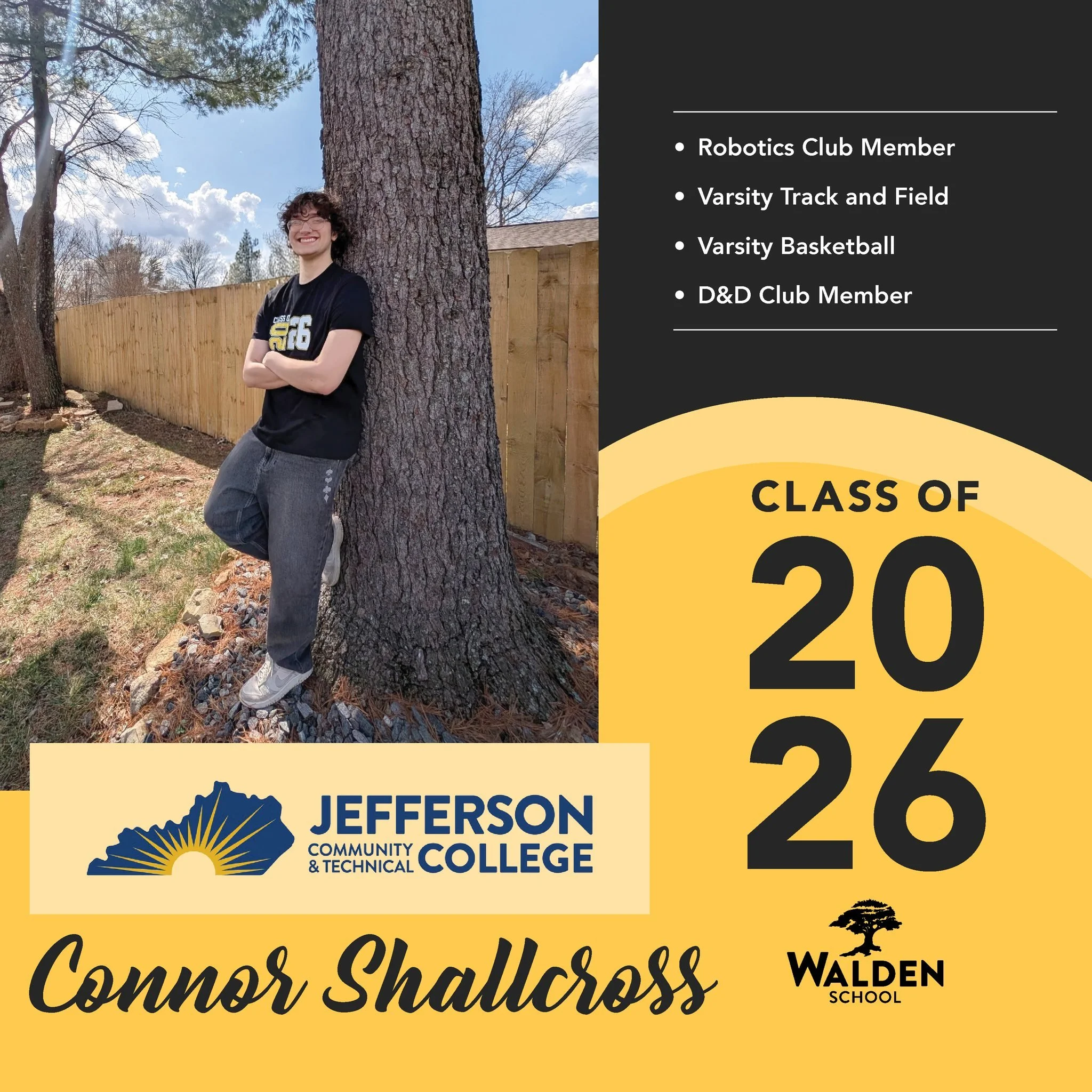 🎓 Today's Senior Spotlight is Connor Shallcross!

Connor has been an active part of the Walden community through Robotics Club, D&amp;D Club, Varsity Track &amp; Field, and Varsity Basketball.

➡️ Next stop: Jefferson Community and Technical College