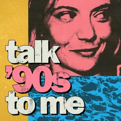 FEATURE: No Nostalgia Here: Why Talk '90s to Me Strikes a Personal Note