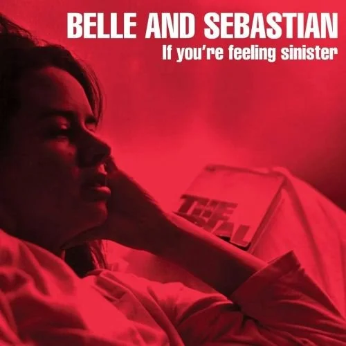 FEATURE: Like Dylan in the Movies: Belle and Sebastian's If You're Feeling Sinister at Thirty