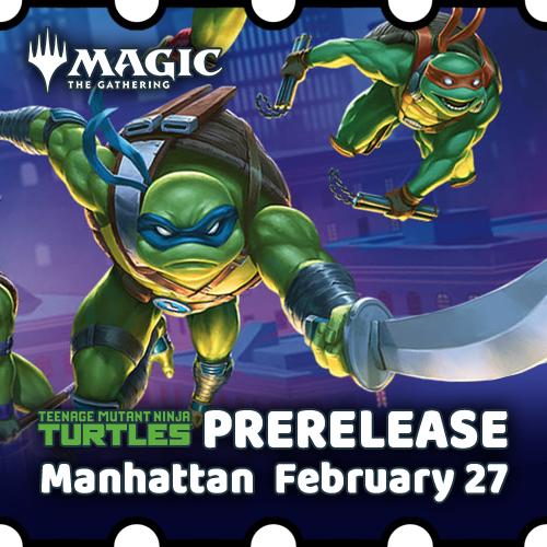 OnlineStore_EventTicket_Magic_TMNT_PreRelease_MHK_Feb27.png