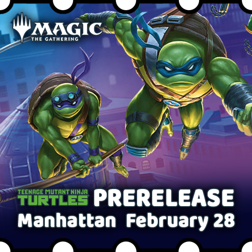 OnlineStore_EventTicket_Magic_TMNT_PreRelease_MHK_Feb28.png