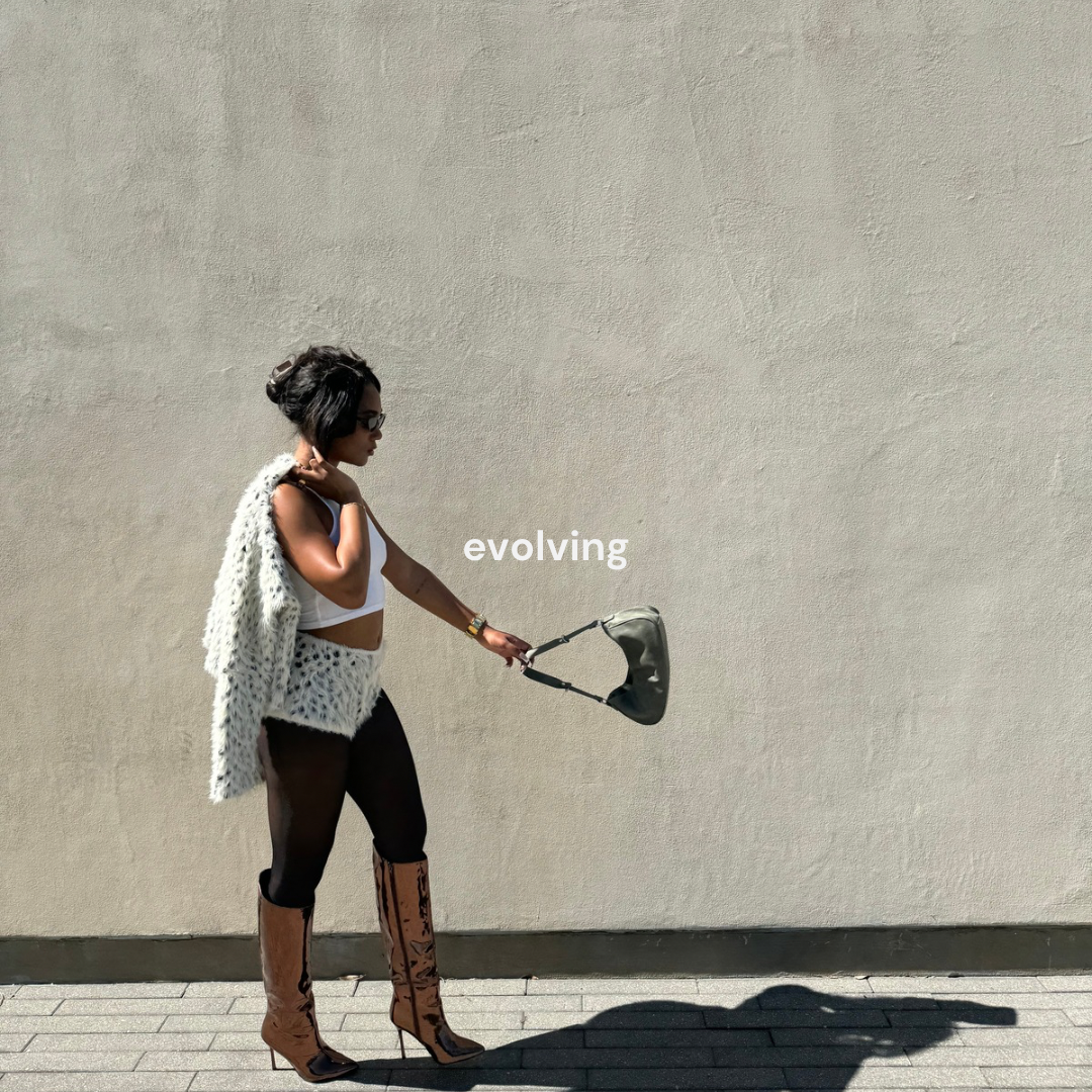 Stylishly Evolved: Dressing for Every Version of Me