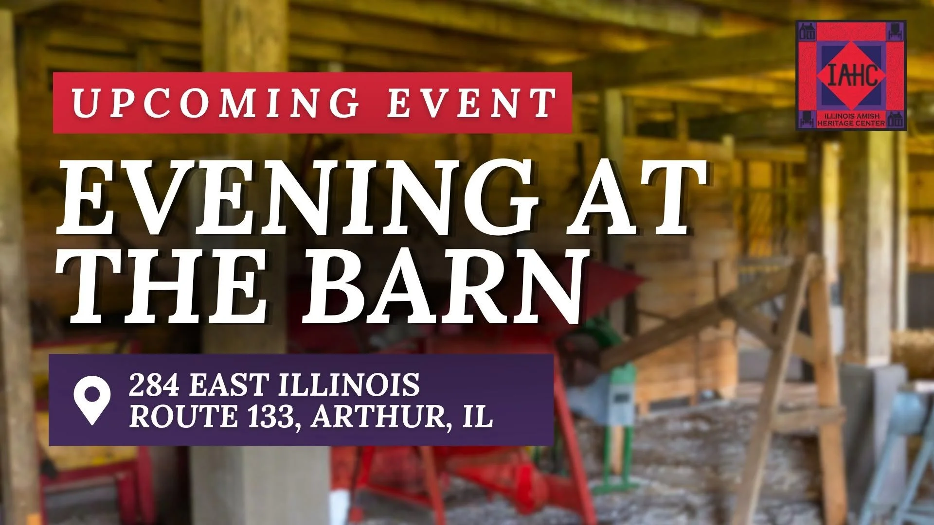 Illinois Amish Heritage Center