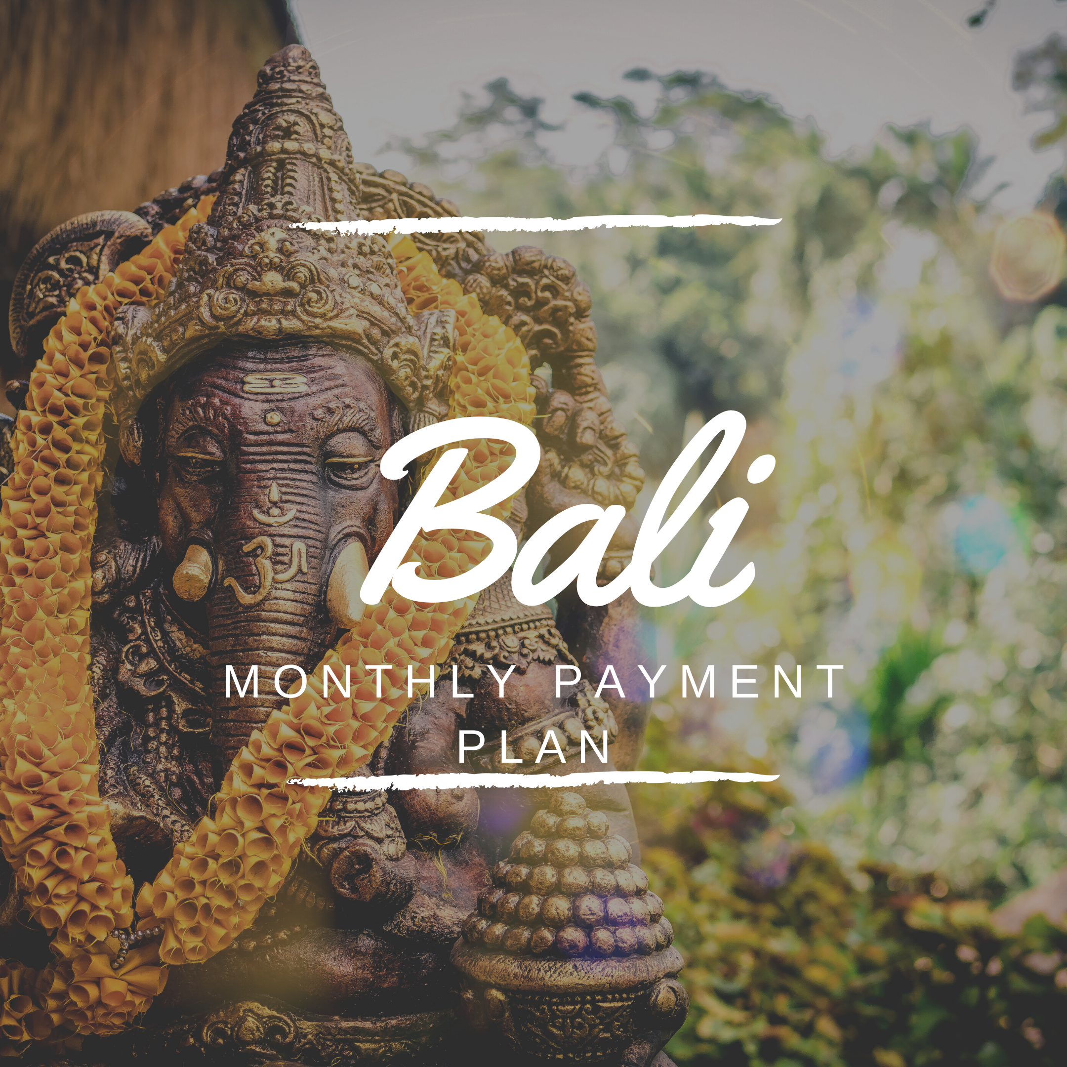 Bali Monthly Payment