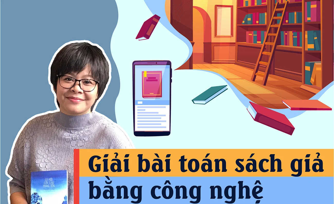 Mã số N3039: Giải bài toán sách giả bằng công nghệ