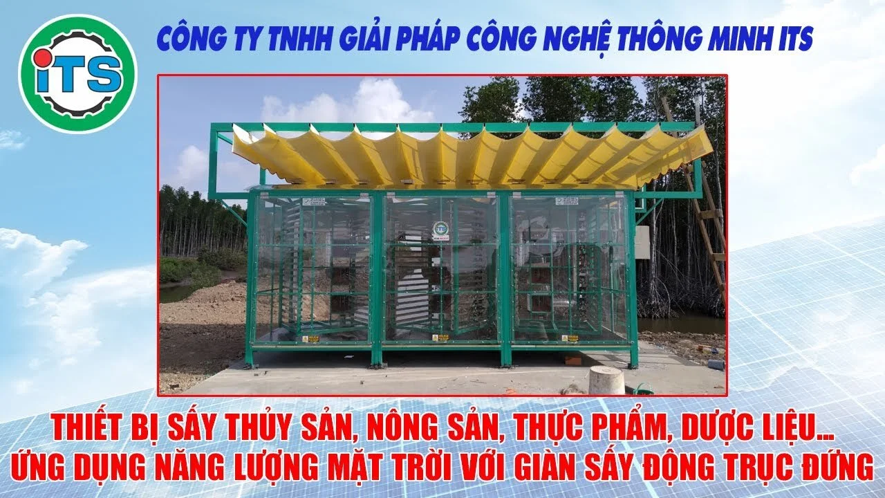 Mã số N1168: Thiết bị sấy đa năng ứng dụng năng lượng mặt trời chế biến sâu nông sản, thủy sản, trái cây, thực phẩm và dược liệu