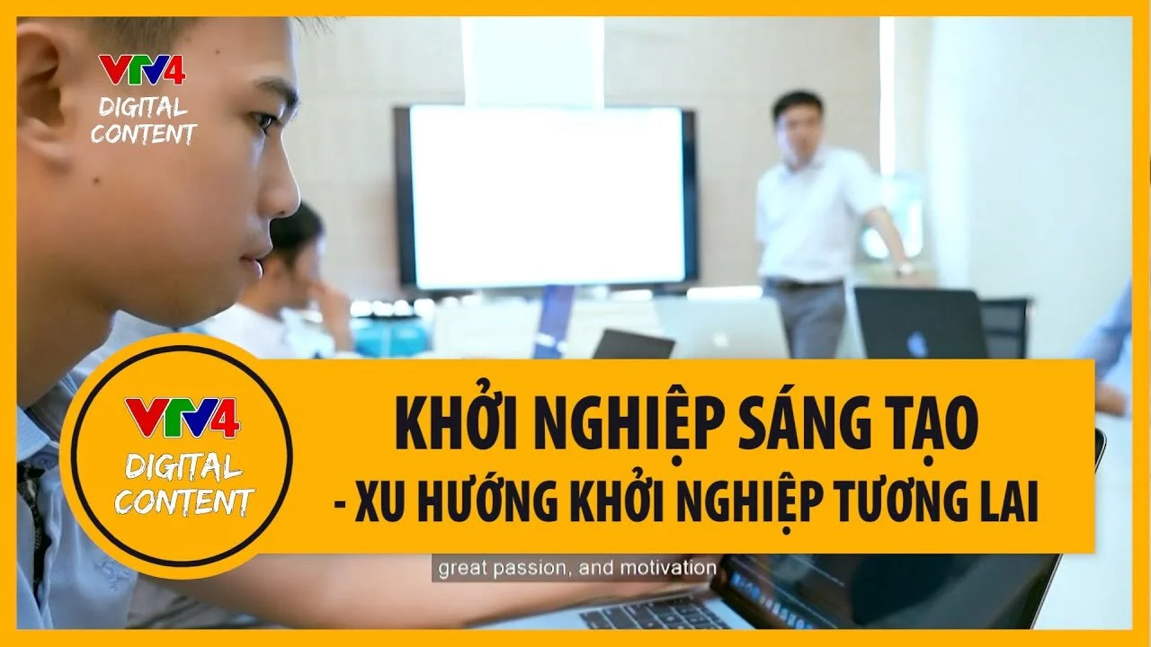 Khởi nghiệp sáng tạo - Xu hướng khởi nghiệp tương lai