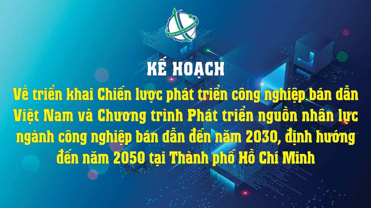 TP.HCM thực hiện 6 nhóm nhiệm vụ phát triển công nghiệp bán dẫn và nguồn nhân lực ngành