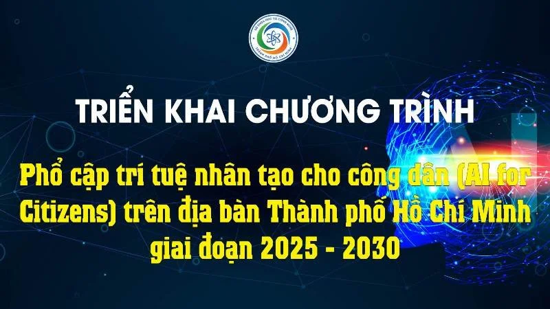 TP.HCM triển khai Chương trình phổ cập trí tuệ nhân tạo cho công dân (AI for Citizens) giai đoạn 2025–2030