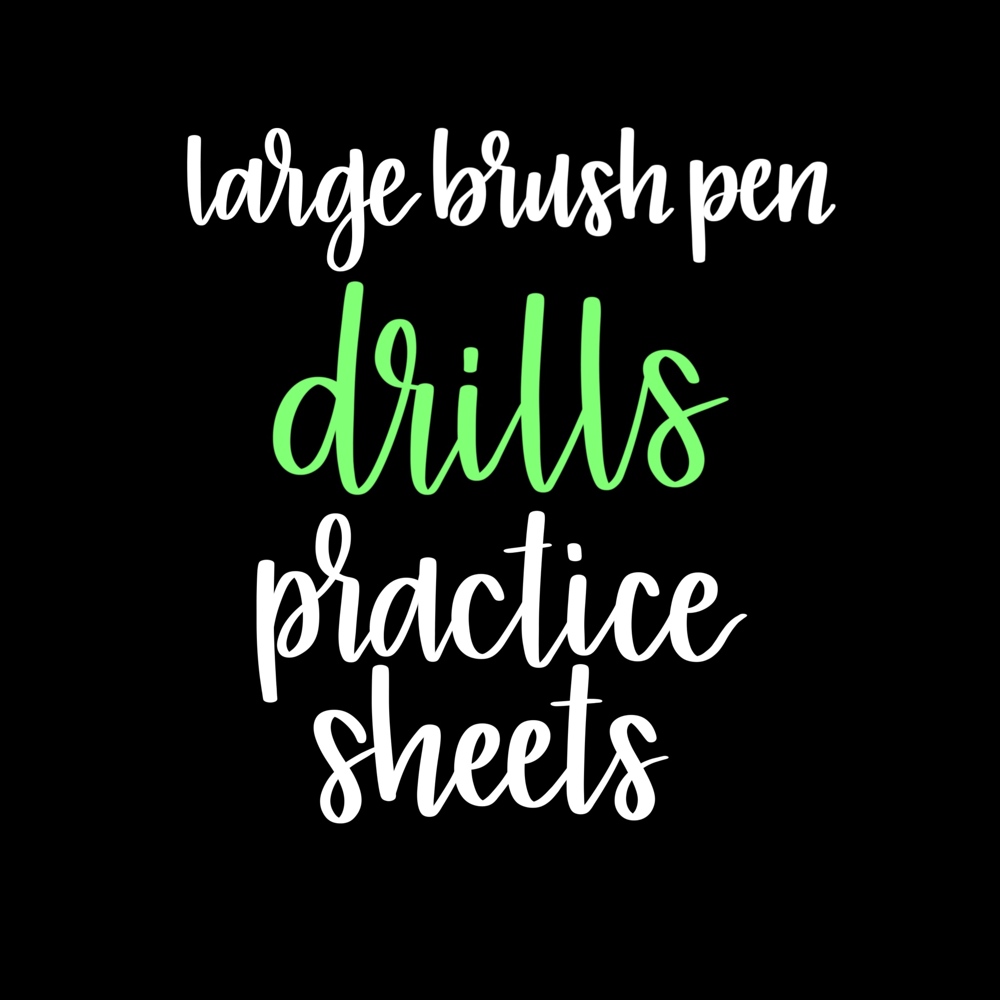 Drills Practice Sheets - Large Brush Pens