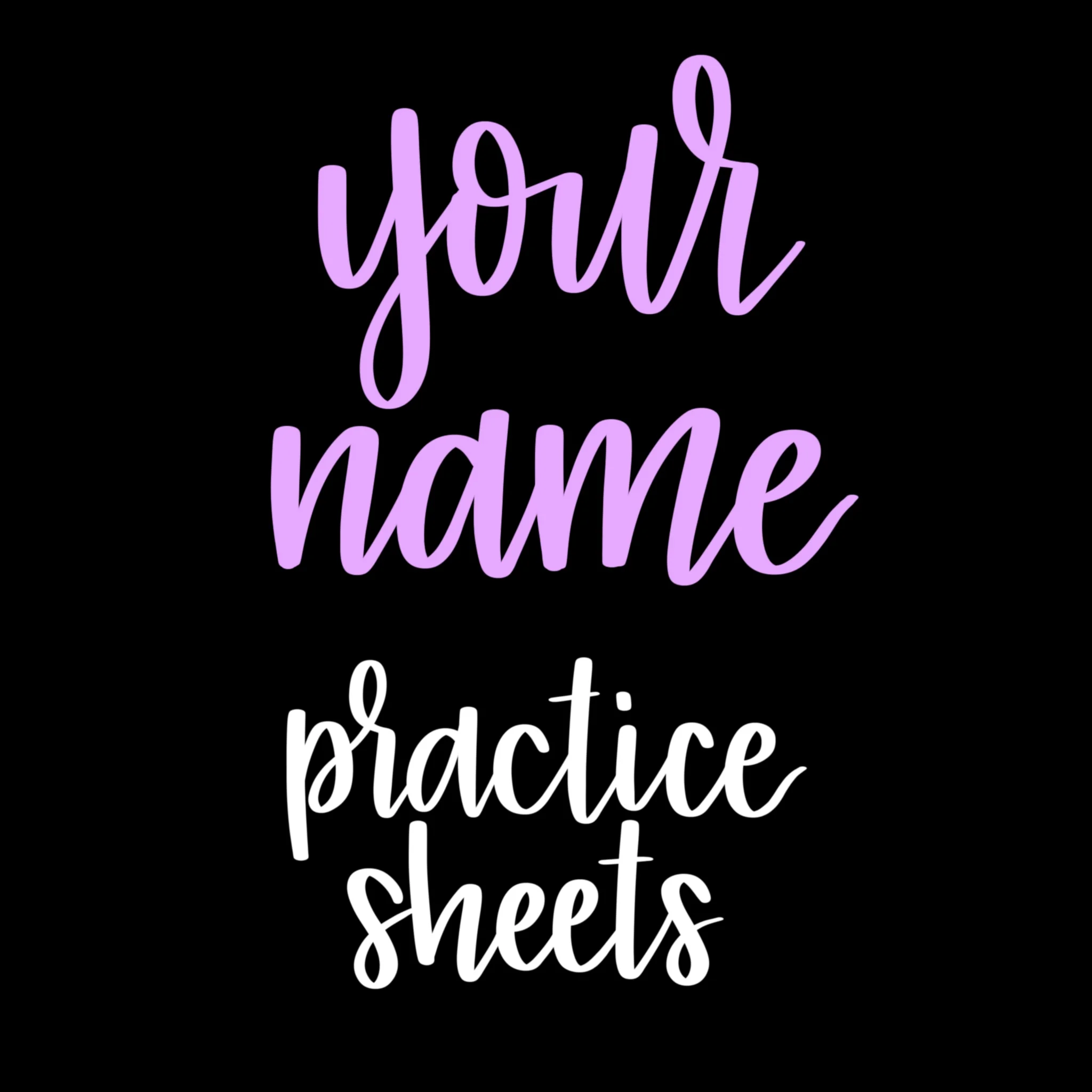Custom Name Practice Sheets