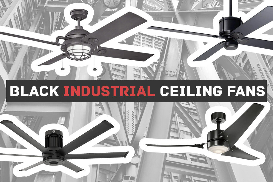 17 Black Industrial Ceiling Fans For Any Space - Black, Wood and Metal Finishes