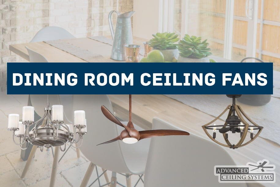7 Dining Room Ceiling Fan Ideas for Every Style - Ultimate Guide